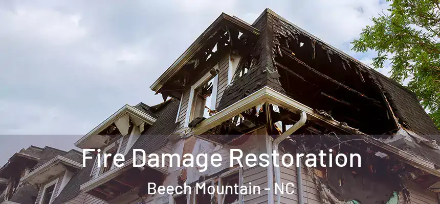  Fire Damage Restoration Beech Mountain - NC