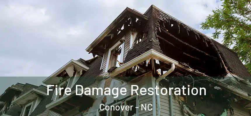 Fire Damage Restoration Conover - NC