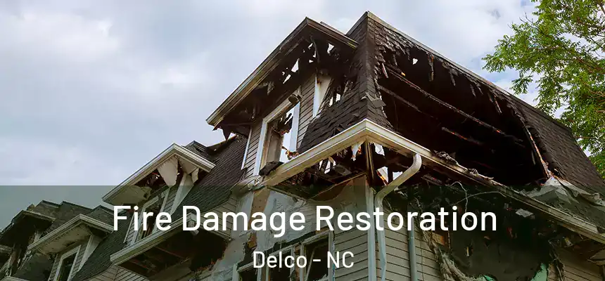 Fire Damage Restoration Delco - NC