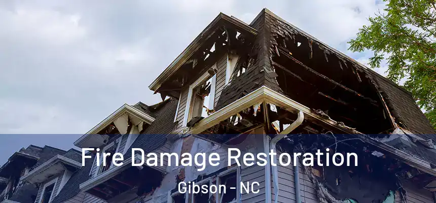  Fire Damage Restoration Gibson - NC
