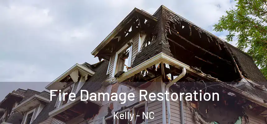 Fire Damage Restoration Kelly - NC