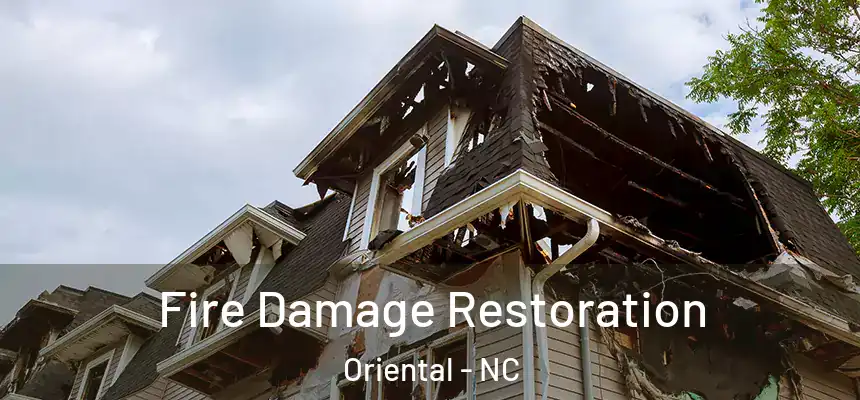  Fire Damage Restoration Oriental - NC