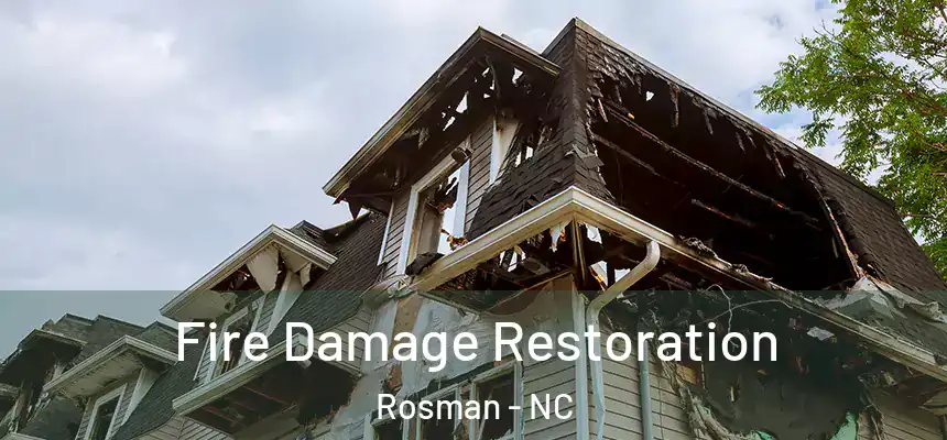 Fire Damage Restoration Rosman - NC