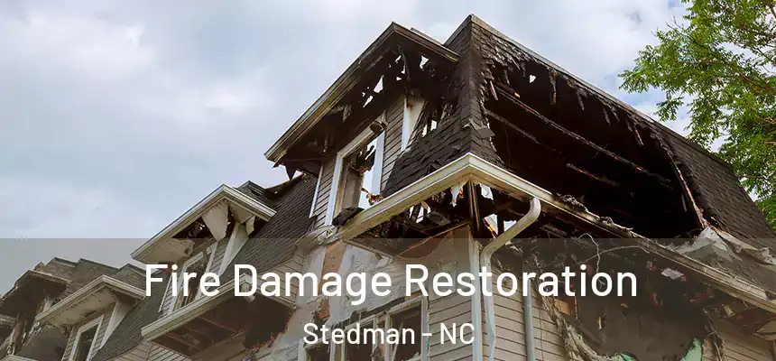  Fire Damage Restoration Stedman - NC