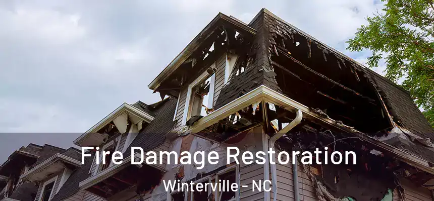 Fire Damage Restoration Winterville - NC