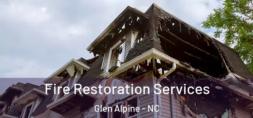  Fire Restoration Services Glen Alpine - NC