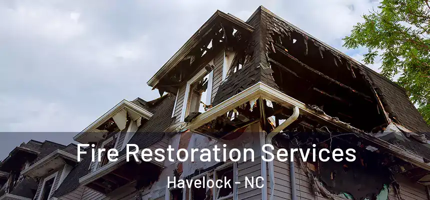  Fire Restoration Services Havelock - NC
