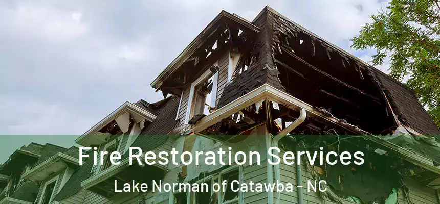 Fire Restoration Services Lake Norman of Catawba - NC