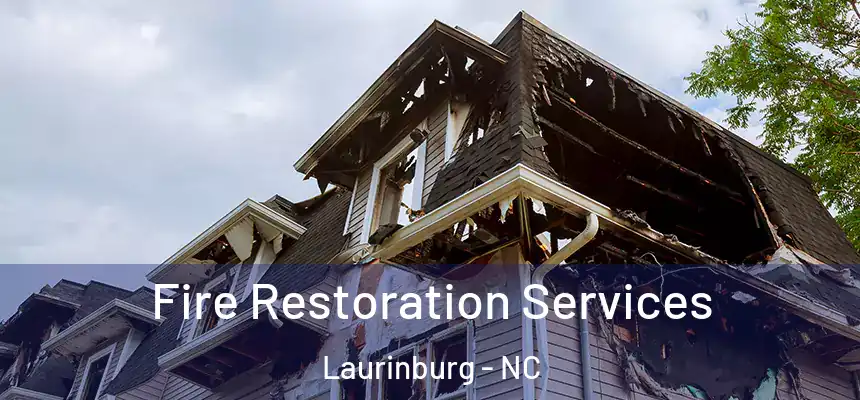 Fire Restoration Services Laurinburg - NC