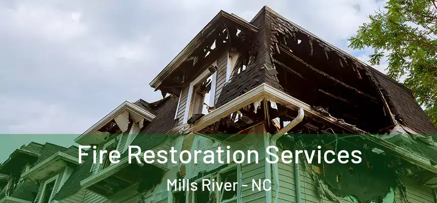 Fire Restoration Services Mills River - NC