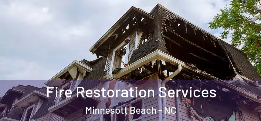  Fire Restoration Services Minnesott Beach - NC