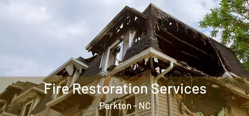  Fire Restoration Services Parkton - NC