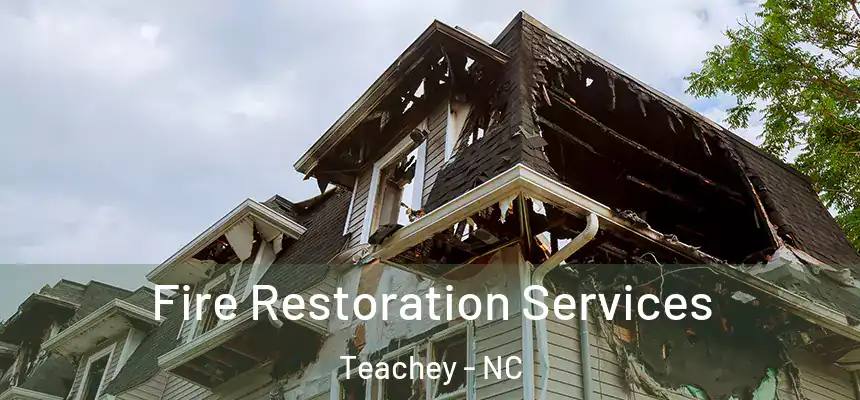 Fire Restoration Services Teachey - NC