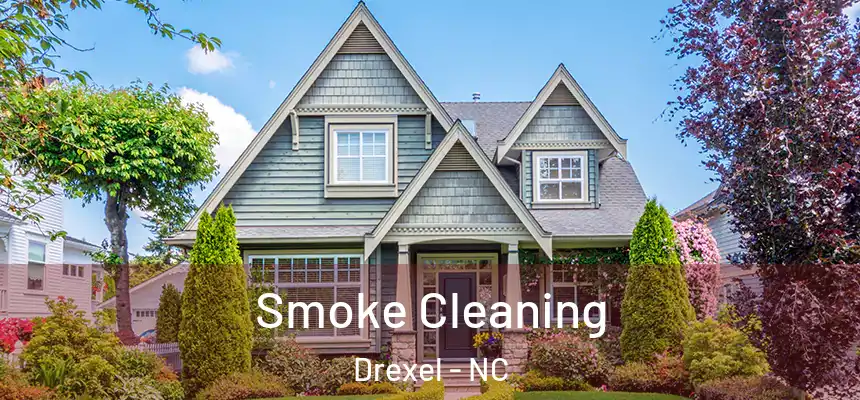  Smoke Cleaning Drexel - NC