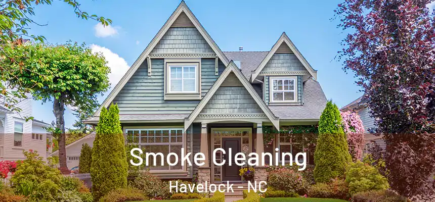 Smoke Cleaning Havelock - NC