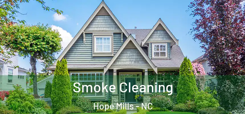  Smoke Cleaning Hope Mills - NC