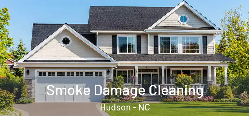 Smoke Damage Cleaning Hudson - NC