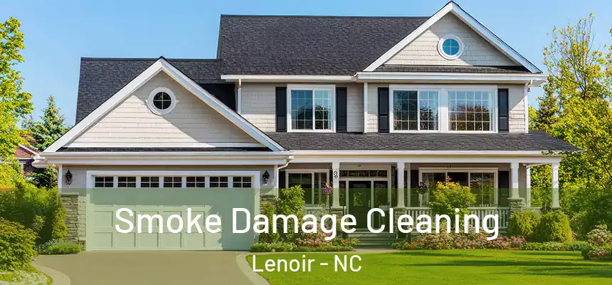  Smoke Damage Cleaning Lenoir - NC