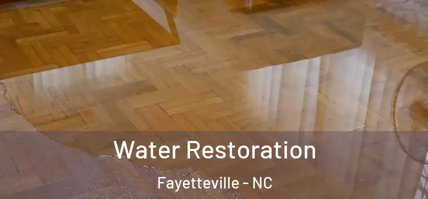 Water Restoration Fayetteville - NC
