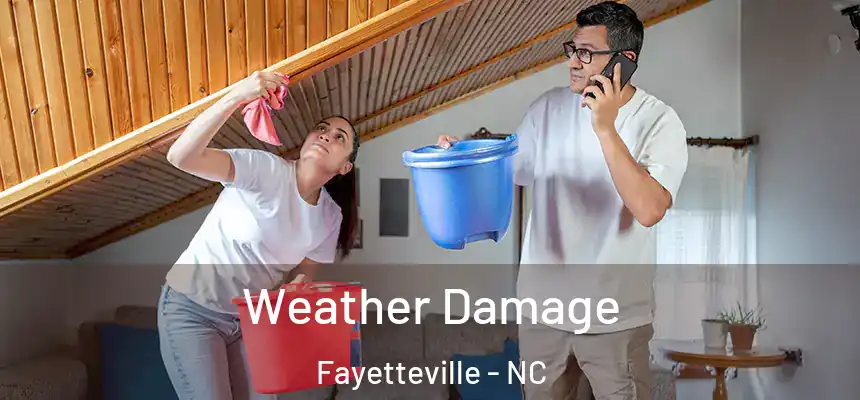 Weather Damage Fayetteville - NC